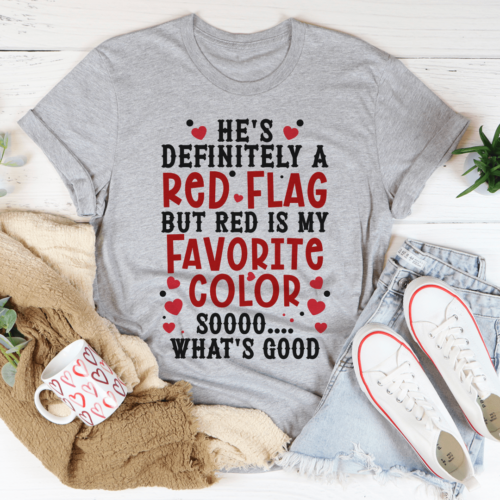 hes-a-red-flag-tee