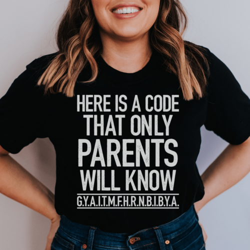 heres-a-code-that-only-parents-will-know-tee