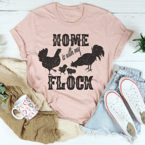 home-is-with-my-flock-tee