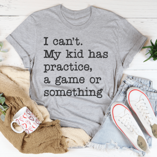 i-cant-my-kid-has-practice-tee