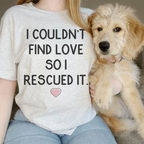 i-couldnt-find-love-so-i-rescued-it-tee