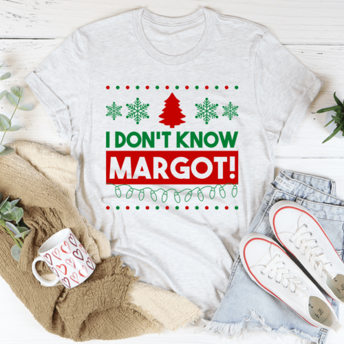 i-dont-know-margo-tee