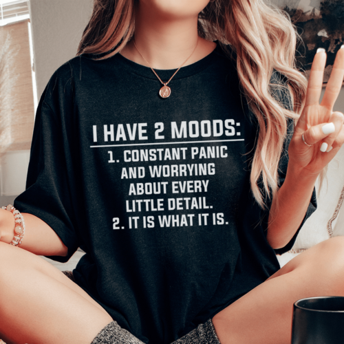 i-have-2-moods-tee