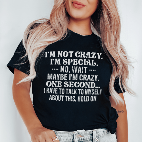 im-not-crazy-im-special-tee