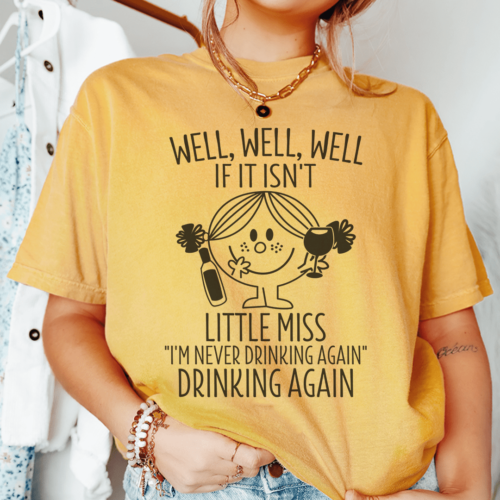 if-it-isnt-little-miss-im-never-drinking-again-tee