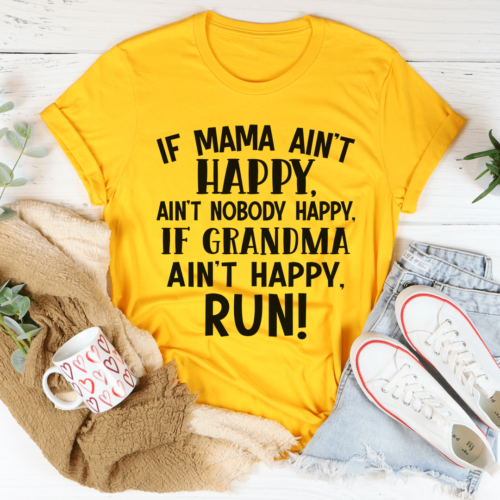 if-mama-aint-happy-tee