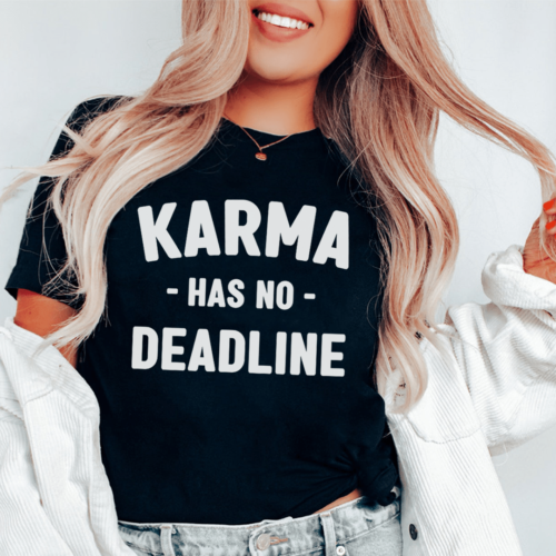 karma-has-no-deadline-tee