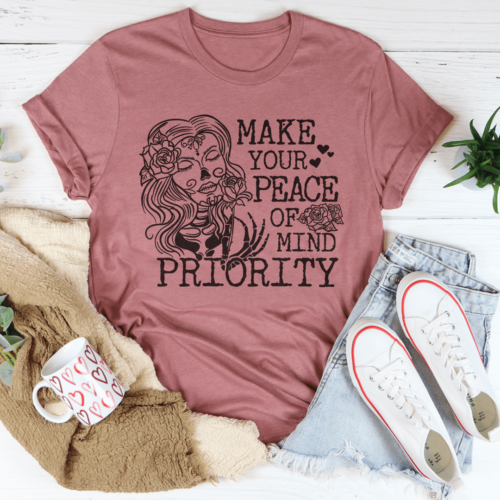 make-your-peace-of-mind-priority-tee