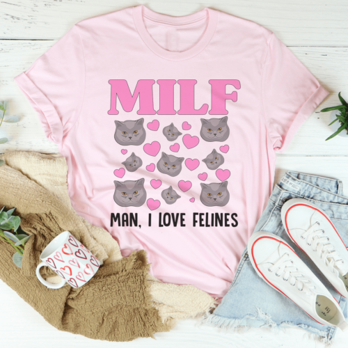 milf-man-i-love-felines-tee