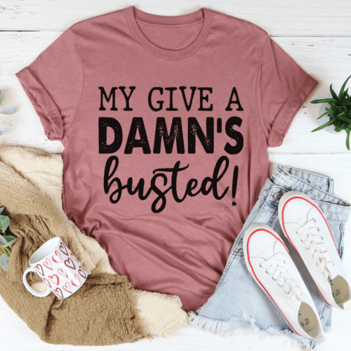 my-give-a-damns-busted-tee