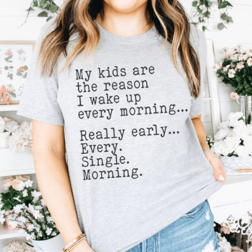 my-kids-are-the-reason-i-wake-up-every-morning-tee