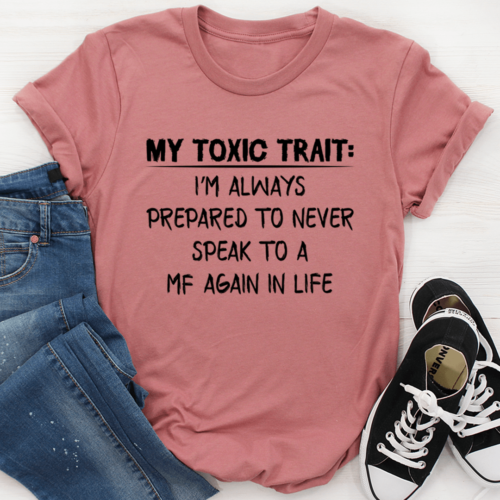 my-toxic-trait-tee