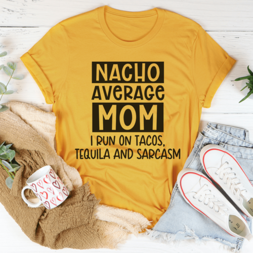 nacho-your-average-mom-tee