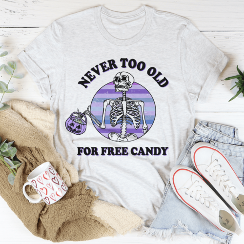 never-too-old-for-free-candy-tee