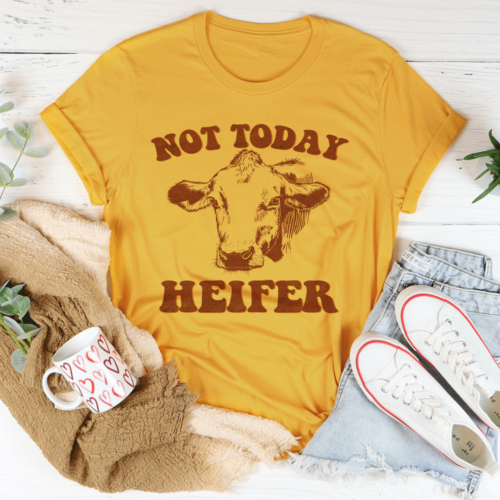 not-today-heifer-tee