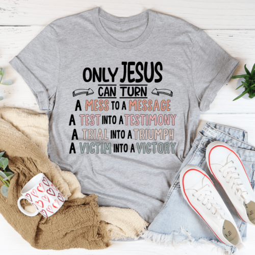 only-jesus-can-tee