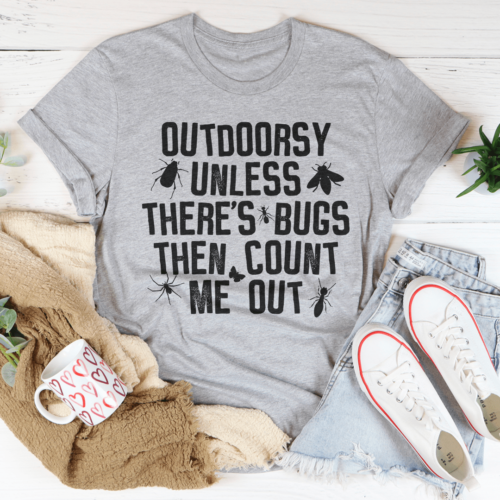 outdoorsy-unless-theres-bugs-tee