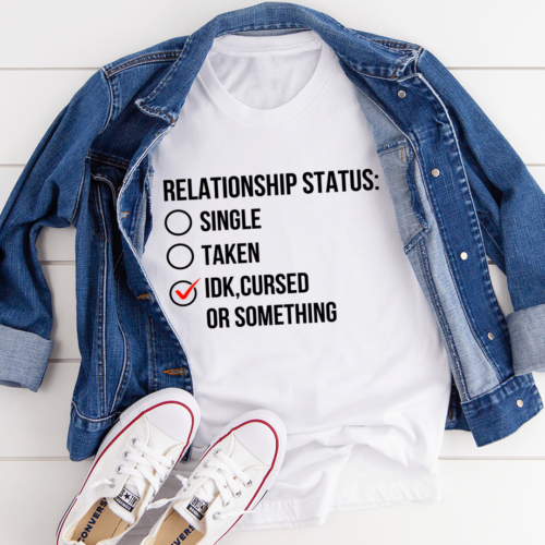 relationship-status-cursed-or-something-tee