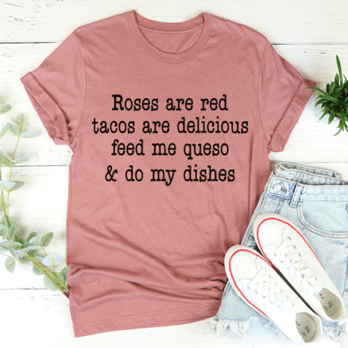 roses-are-red-tacos-are-delicious-tee