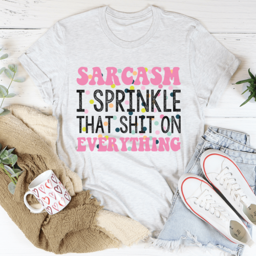 sprinkle-sarcasm-on-everything-tee