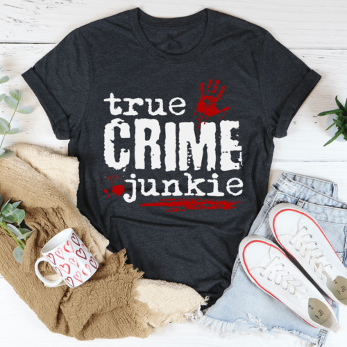 true-crime-junkie-tee