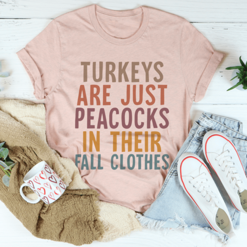 turkeys-are-just-peacocks-tee