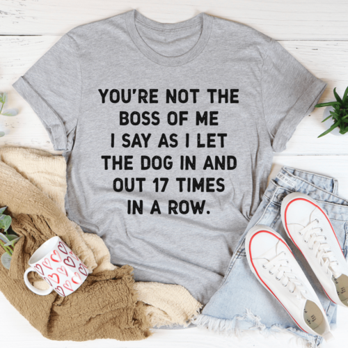 youre-not-the-boss-of-me-dog-tee