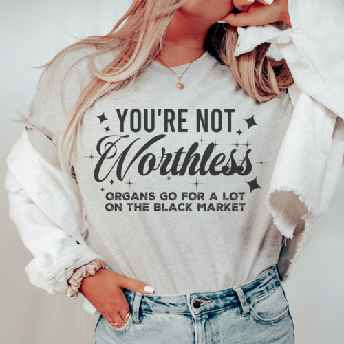 youre-not-worthless-tee