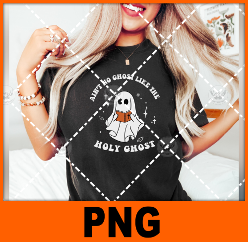ain-t-no-ghost-like-the-holy-ghost-png-digital-download-for-sublimation-or-screens