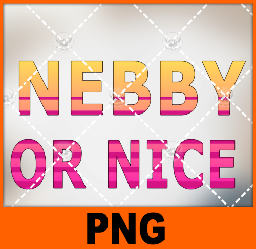 cute_nabby_or_nice_ladies_gift-png-digital-design-for-sublimation-and-dtf