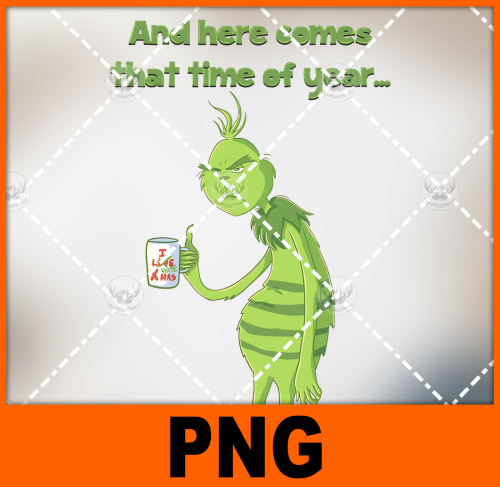 grinch_-_that_time_of_year-png-digital-design-for-sublimation-and-dtf