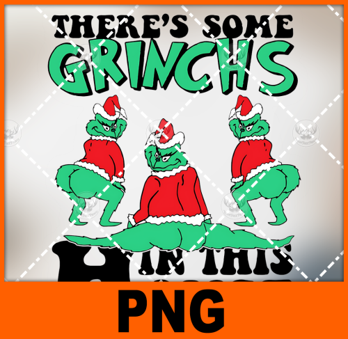 theres_some_grinchs_in_this_house-png-digital-design-for-sublimation-and-dtf