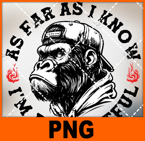 as-far-as-i-know-i-am-delightfull-png-digital-design-for-sublimation-and-dtf