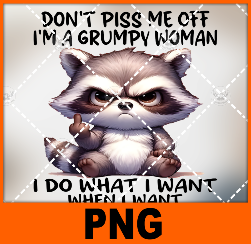 dont-piss-me-off-i-am-grumpy-woman-racoon-png-digital-design-for-sublimation-and-dtf