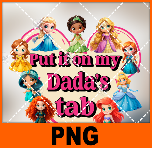 put-it-on-my-dads-tab-disney-princess-png-digital-design-for-sublimation-and-dtf