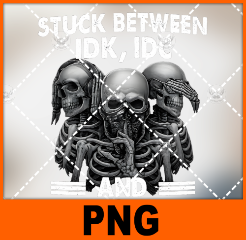stuck-between-idk-idc-and-idgaf-skulls-png-digital-design-for-sublimation-and-dtf