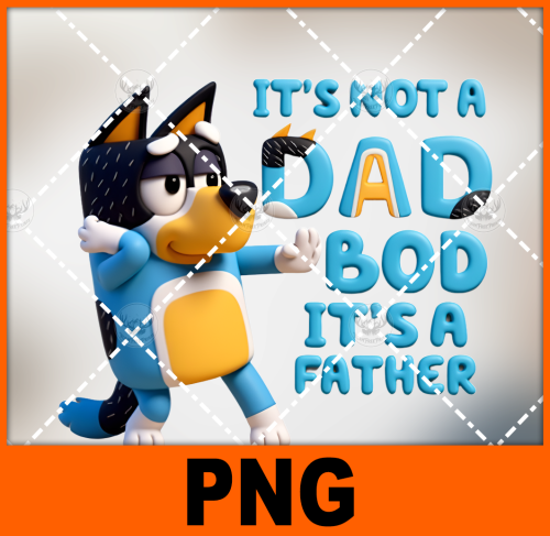 its-not-a-dad-bod-its-a-father-figure-bluey-1-free-png-file