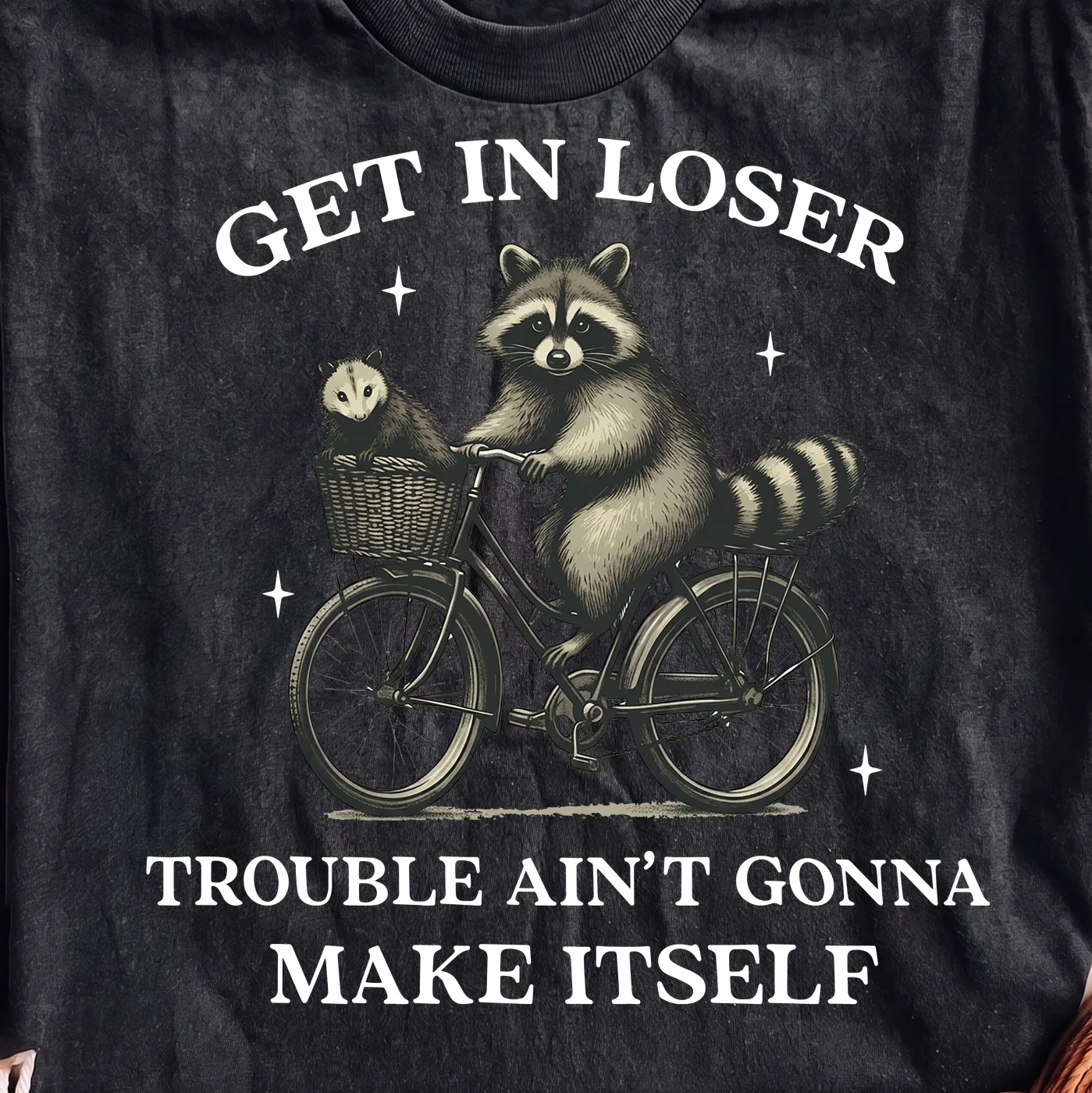 Get in loser trouble ain't gonna make itself raccoon and opossum bike | Print-ready PNG file - Image 2